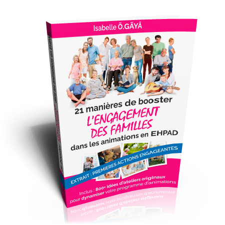 livre 21 manières de booster l'engagement des familles pour les animations en EHPAD